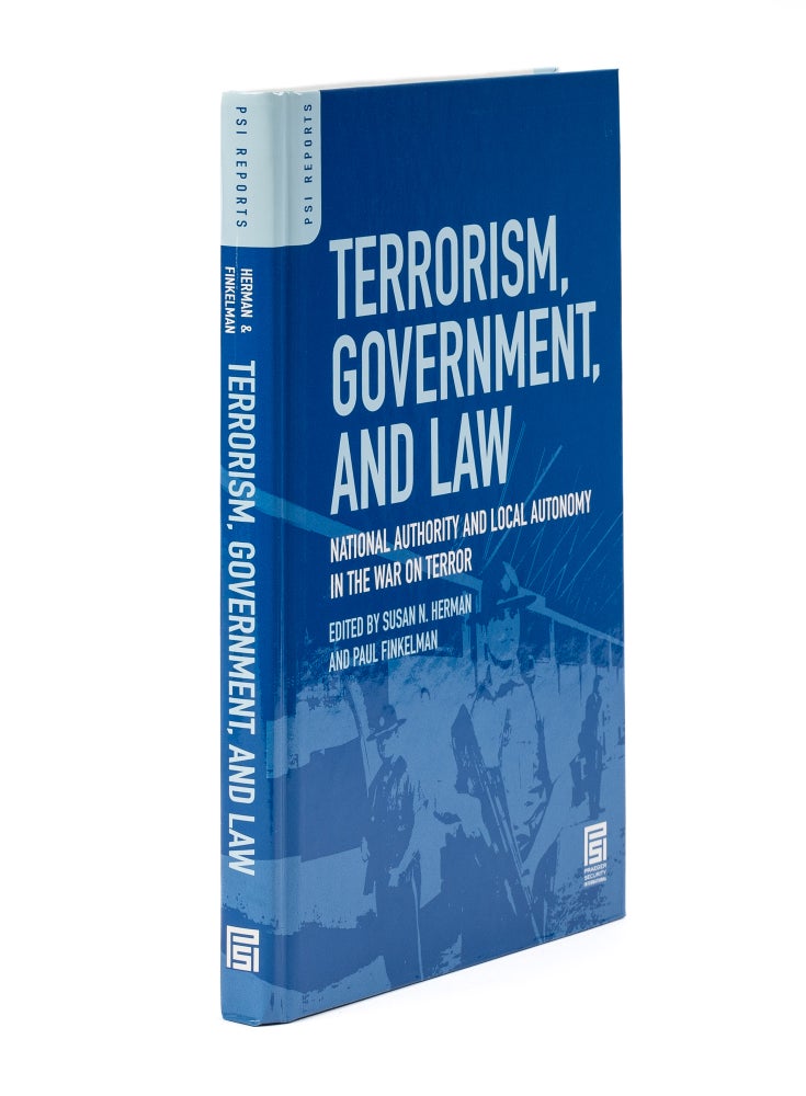Item #78533 Terrorism, Government, and Law: National Authority and Local. Susan N. Herman, Paul Finkelman.