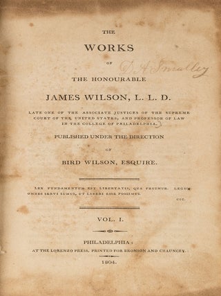 The Works of the Honourable James Wilson. 3 Vols. Philadelphia, 1804.