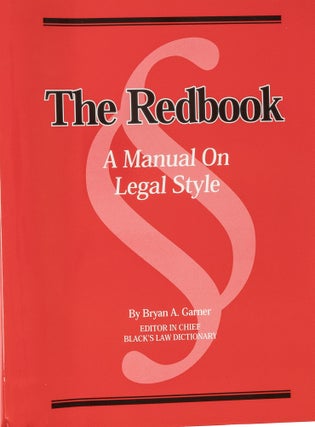 Item #78587 The Redbook: a Manual on Legal Style. Bryan A. Garner, Jeff Newman, Tiger Jackson