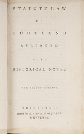 Item #78608 Statute Law of Scotland Abridged with Historical Notes. Henry Home Kames, Lord