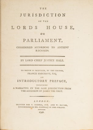 Item #78664 The Jurisdiction of the Lords House, Or Parliament, Considered. Sir Matthew Hale,...