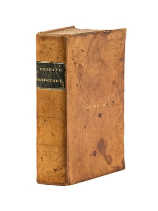 The Probate Directory: Or, A Complete System of Forms for the Use of..