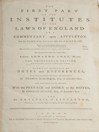 Item #78723 The First Part of the Institutes of the Laws of England. Sir Edward Coke, Francis...