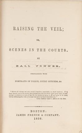 Item #78732 Raising the Veil; Or, Scenes in the Courts. Embellished with. Ball Fenner