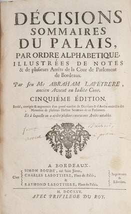 Item #78737 Decisions Sommaires du Palais, Interleaved and Heavily Annotated. Abraham Lapeyrere,...