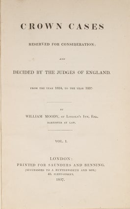 Item #78740 Crown Cases Reserved for Consideration, 2 vols, complete set. William Moody, Edward Ryan