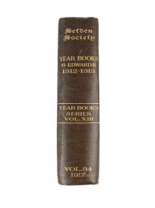 Year Books of Edward II, Vol XIII, 6 Edward II A.D. 1312-1313