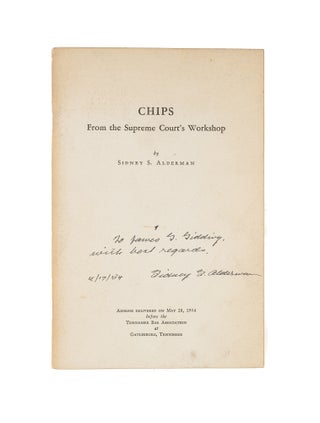 Item #78773 Chips From the Supreme Court's Workshop, Inscribed to James Gidding. Sidney S. Alderman