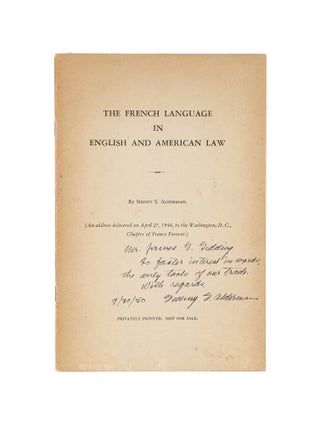 Item #78774 The French Language in English and American Law, Inscribed. Sidney S. Alderman