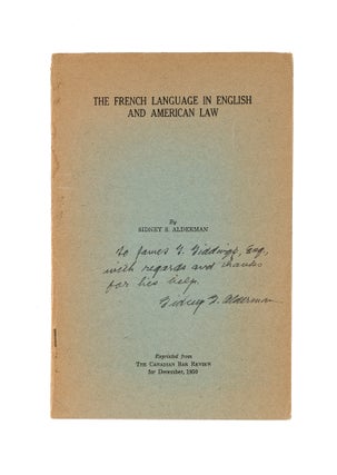 Item #78775 The French Language in English and American Law, Inscribed. Sidney S. Alderman
