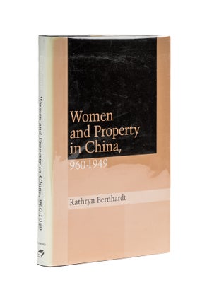 Item #78792 Women and Property in China: 960-1949. Kathryn Bernhardt
