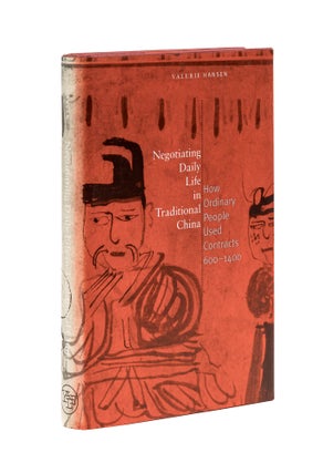 Item #78794 Negotiating Daily Life in Traditional China: How Ordinary People. Valerie Hansen