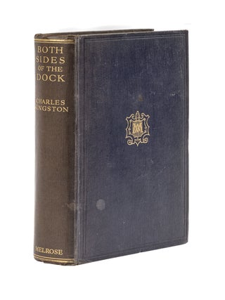 Item #78846 Both Sides of the Dock. Charles Kingston, i e. Charles Kingston O'Mahony