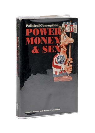 Item #78869 Political Corruption: Power, Money, and Sex. John C. Bollens, Henry J. Schmandt