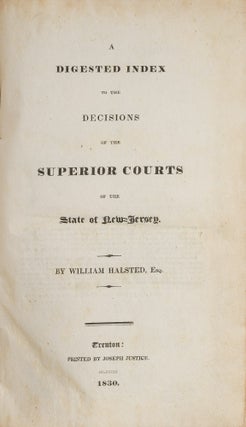 Item #78895 A Digested Index to the Decisions of the Superior Courts of the. William Halstead