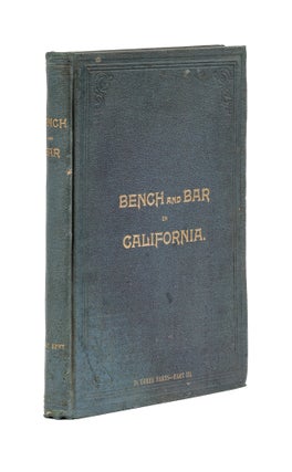 Item #78973 Bench and Bar in California. Oscar T. Shuck