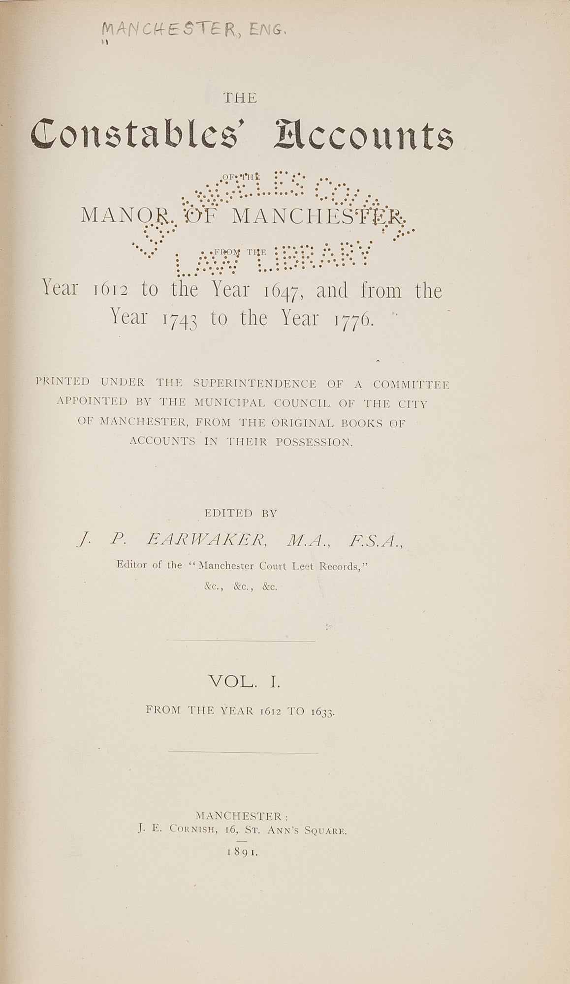 Earwaker The Constables' Accounts of the Manor of Manchester From...3 Volumes ...
