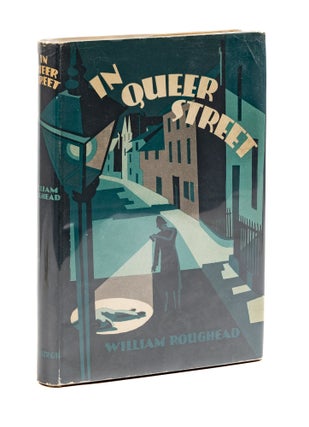 Item #78996 In Queer Street, First Edition, In Very Good Dust Jacket. William Roughead