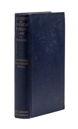 Item #79029 A History of French Public Law. Jean Brissaud, James W. Garner