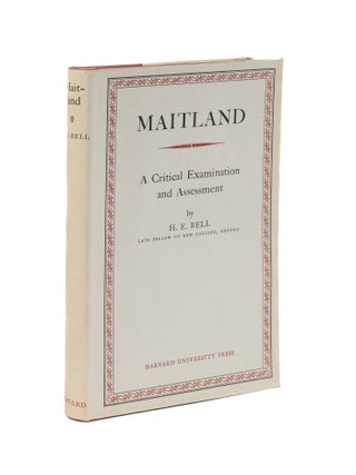 Item #79043 Maitland: a Critical Examination and Assessment. Near-fine dust jacket. H. E Bell