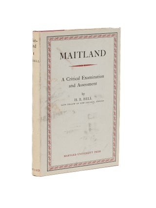 Item #79045 Maitland: a Critical Examination and Assessment. Soiled dust jacket. H. E Bell