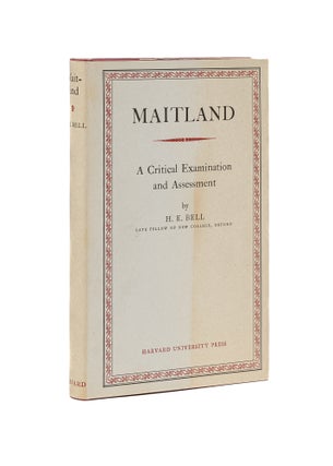 Item #79047 Maitland: a Critical Examination and Assessment. Soiled dust jacket. H. E. Bell