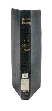 Item #79048 The Court Baron: Being Precedents for Use in Seignorial and Other. Frederic William...