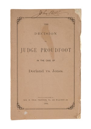 Item #79070 The Decision of Judge Proudfoot in the Case of Dorland vs. Jones. William Proudfoot