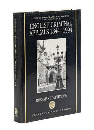 Item #79081 English Criminal Appeals, 1844-1994: Appeals Against Conviction. Rosemary Pattenden