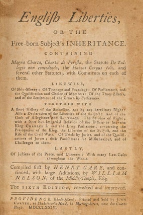 Item #79106 English Liberties, Or, The Free-Born Subject's Inheritance. Henry Care, William Nelson