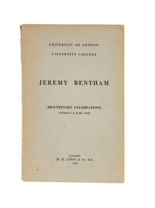 Item #79107 Jeremy Bentham Bicentenry Celebrations: Lectures Delivered at. Charles Warren...