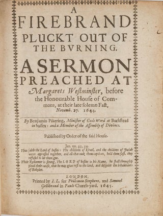 Item #79110 A Firebrand Pluckt Out of the Burning: A Sermon Preached at. Benjamin Pickering