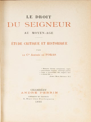 Item #79118 Le Droit du Seigneur au Moyen-Age: Etude Critique et Historique. Amedee de Foras,...