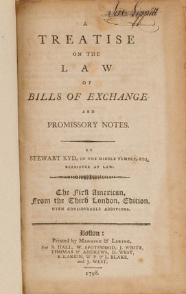 Item #79136 A Treatise on the Law of Bills of Exchange and Promissory Notes. Stewart Kyd