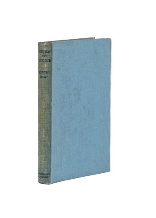 Item #79147 The Way to Justice, a Primer of Legal Reform. Heber L. Hart