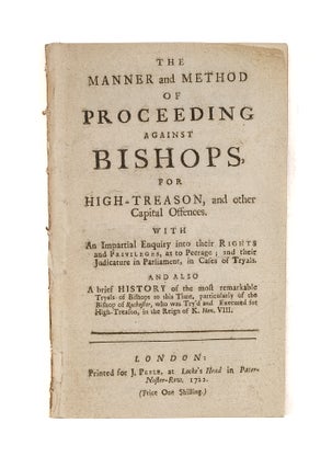 Item #79150 The Manner and Method of Proceeding Against Bishops, For High-Treason. Great Britain