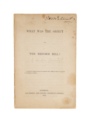 Item #79153 What Was the Object of the Reform Bill? Montague Gore