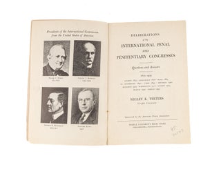 Deliberations of the International Penal and Penitentiary Congresses.