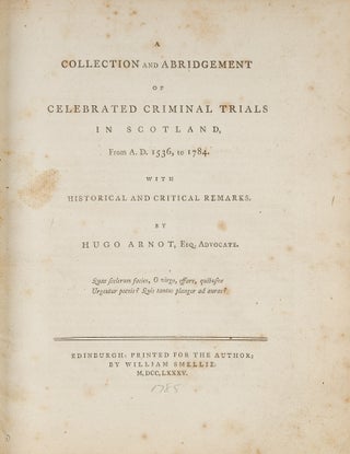 Item #79170 A Collection and Abridgement of Celebrated Criminal Trials in. Hugo Arnot