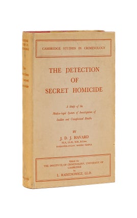 Item #79171 The Detection of Secret Homicide: A Study of the Medico-Legal. J. D. J. Havard