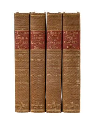 Item #79174 A History of The Courts and Lawyers of Ohio. 4 vols. Carrington T. Marshall