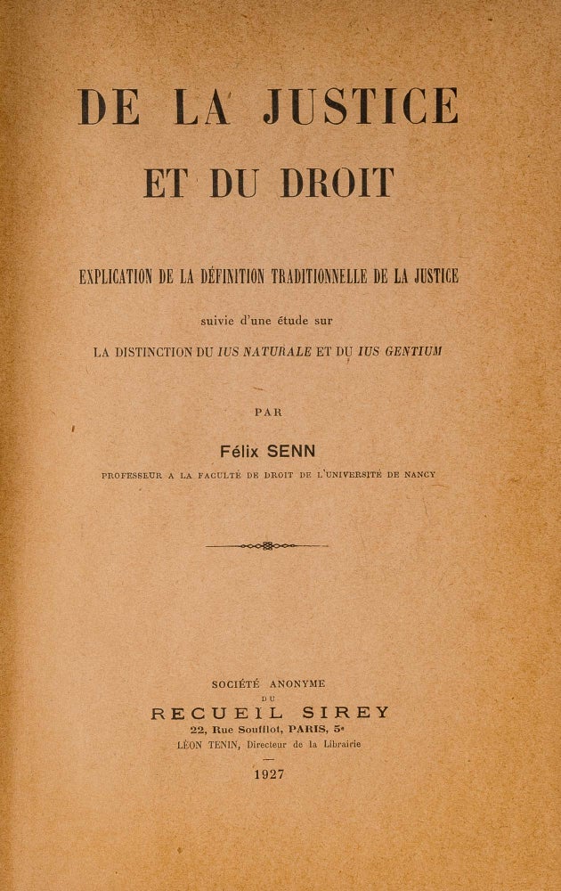 Item #79186 De la Justice et du Droit: Explication de la Definition. Felix Senn.
