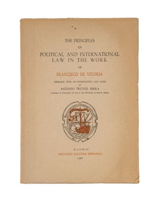 Item #79250 The Principles of Political and International Law in the Work of. Francisco de...