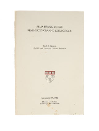 Item #79263 Felix Frankfurter: Reminiscences and Reflections. Paul Freund