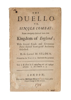 Item #79287 The Duello, Or, Single Combat, From Antiquity Derived into this. John Selden