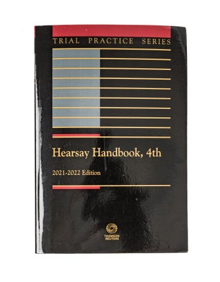 Item #79300 Hearsay Handbook, 4th, 2021-2022 Edition. (Trial Practice Series). David F. Binder,...