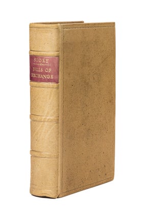 Item #79319 Commentaries on the Law of Bills of Exchange, Foreign and Inland. Joseph Story