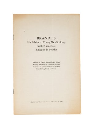 Item #79323 Brandeis: His Advice to Young Men Seeking Public Careers. William Denman
