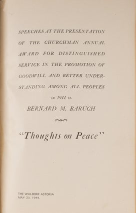 Item #79325 Thoughts on Peace, Inscribed by Bernard Baruch, 1944. Bernard M. Baruch