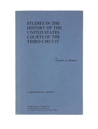 Item #79362 Studies in the History of the United States Courts... Third Circuit. Stephen B. Presser